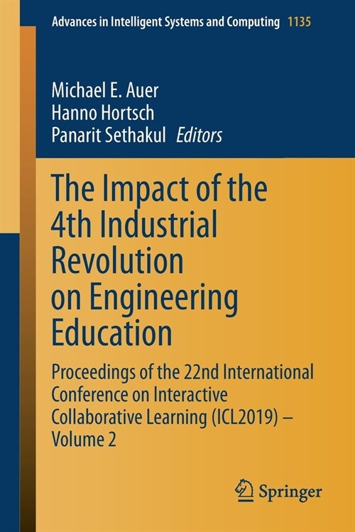 The Impact of the 4th Industrial Revolution on Engineering Education: Proceedings of the 22nd International Conference on Interactive Collaborative Le (Paperback, 2020)