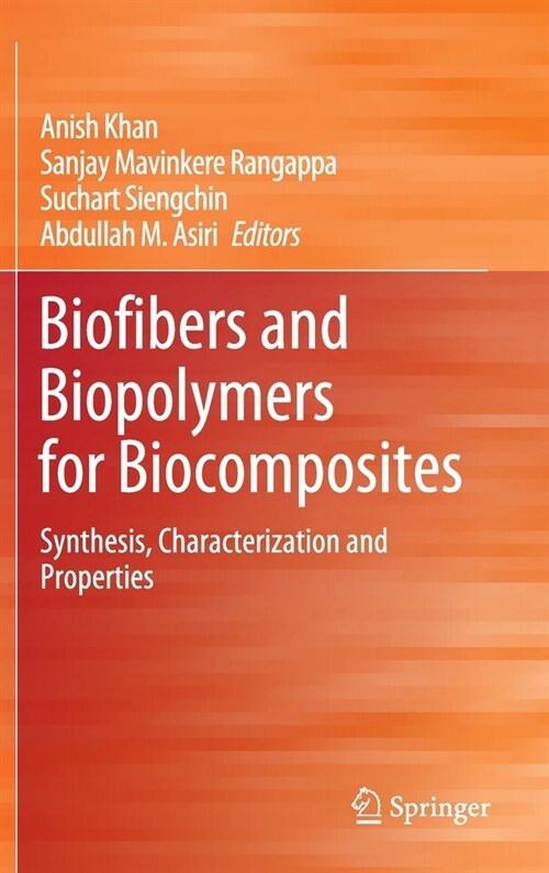 Biofibers and Biopolymers for Biocomposites: Synthesis, Characterization and Properties (Hardcover, 2020)