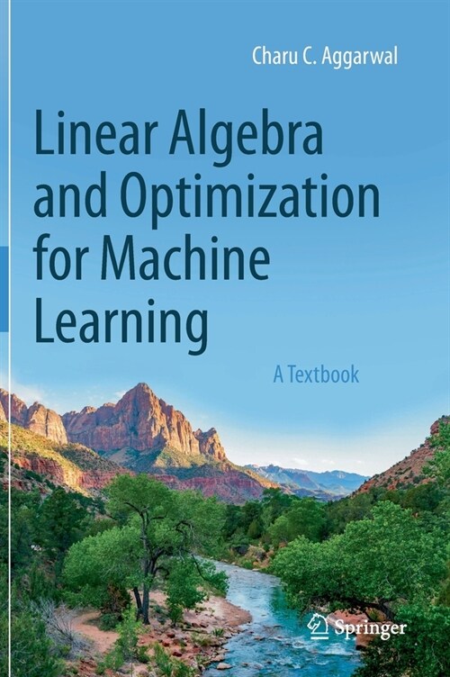 Linear Algebra and Optimization for Machine Learning: A Textbook (Hardcover, 2020)