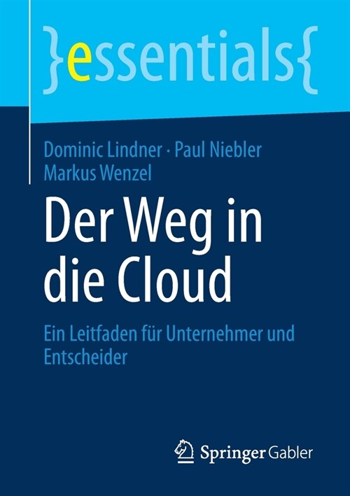 Der Weg in Die Cloud: Ein Leitfaden F? Unternehmer Und Entscheider (Paperback, 1. Aufl. 2020)