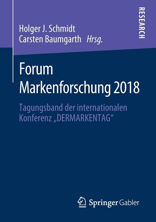 Forum Markenforschung 2018: Tagungsband Der Internationalen Konferenz dermarkentag (Paperback, 1. Aufl. 2020)