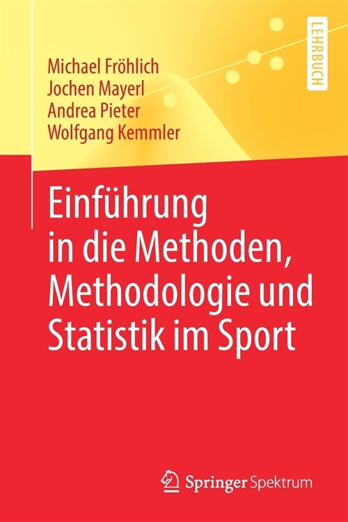 Einf?rung in Die Methoden, Methodologie Und Statistik Im Sport (Paperback, 1. Aufl. 2020)