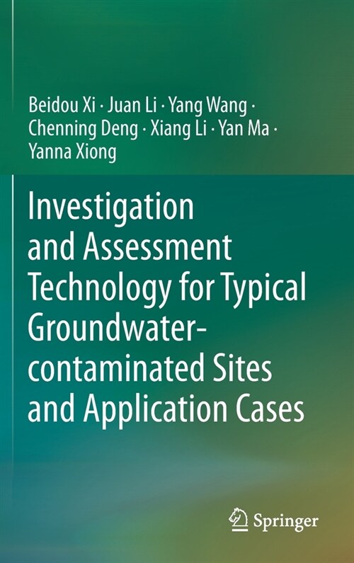 Investigation and Assessment Technology for Typical Groundwater-contaminated Sites and Application Cases (Hardcover)