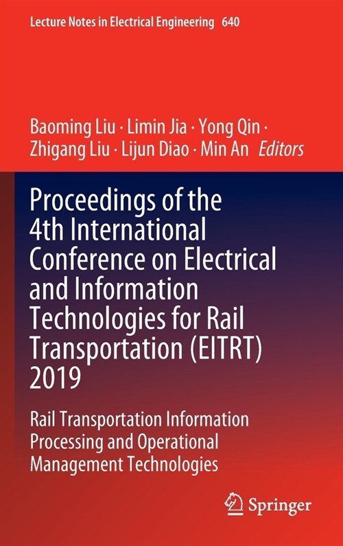 Proceedings of the 4th International Conference on Electrical and Information Technologies for Rail Transportation (Eitrt) 2019: Rail Transportation I (Hardcover, 2020)