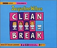 Jacqueline Wilson : Clean Break (Audio CD 6장)io CDs only)