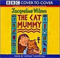 Jacqueline Wilson : The Cat Mummy (Audio CD 1장)
