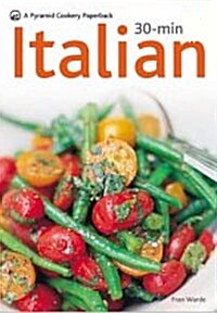 A Pyramid Cookery Paperback : 30-minute Italian (Paperback)
