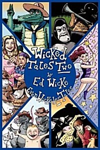 Wicked Tales Two: Even Wickeder Tales (Paperback)