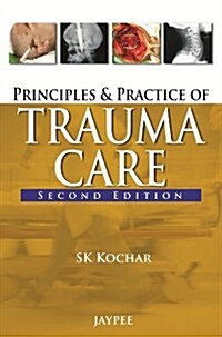 Principles and Practice of Trauma Care (Paperback)