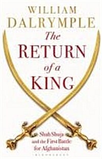 The Return of a King: The Battle for Afghanistan (Paperback)