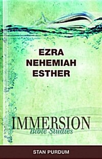 Immersion Bible Studies: Ezra, Nehemiah, Esther (Paperback)