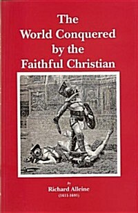 World Conquered by the Faithful Christian (Hardcover)