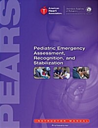 Pediatric Emergency Assessment, Recognition and Stabilization: Instructor Manual, Professional (Loose Leaf)