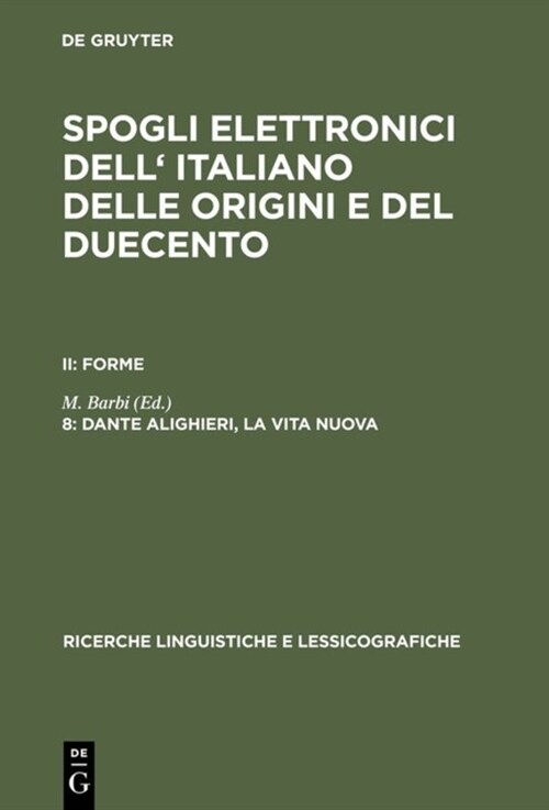 Spogli Elettronici Dell Italiano Delle Origini E del Duecento, 8, Dante Alighieri, La Vita Nuova (Hardcover)