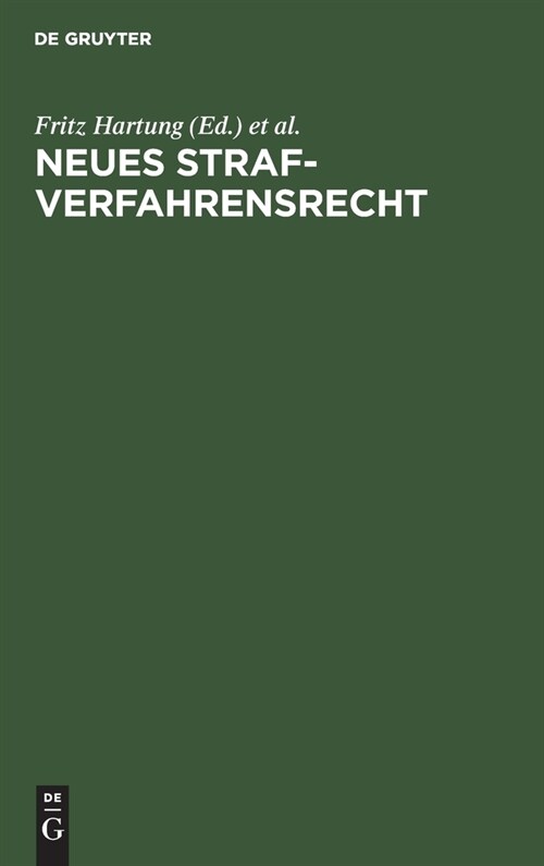 Neues Strafverfahrensrecht: Gesetze Und Verordnungen, Entscheidungen Und Abhandlungen ?er Strafverfahren Und Gerichtsverfassung Aus Den Jahren 19 (Hardcover, 19, 19. Vollig Umge)