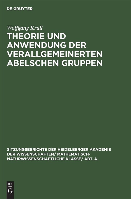 Theorie und Anwendung der verallgemeinerten Abelschen Gruppen (Hardcover, Reprint 2019)