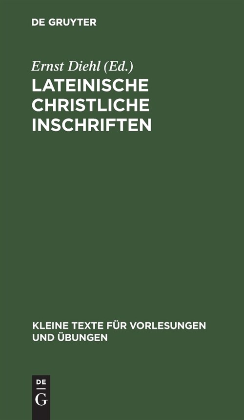 Lateinische Christliche Inschriften: Mit Einem Anhang J?ischer Inschriften (Hardcover, Reprint 2020)
