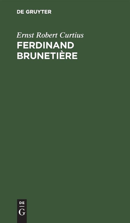 Ferdinand Bruneti?e (Hardcover, Reprint 2019)