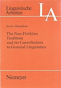 The Neo-Firthian Tradition and Its Contribution to General Linguistics (Hardcover, Reprint 2014)