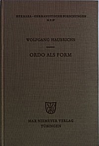 Ordo ALS Form: Strukturstudien Zur Zahlenkomposition Bei Otfrid Von Wei?nburg Und in Karolingischer Literatur (Hardcover, Reprint 2014)