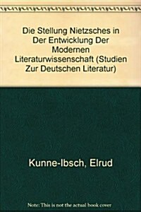 Die Stellung Nietzsches in Der Entwicklung Der Modernen Literaturwissenschaft (Hardcover)