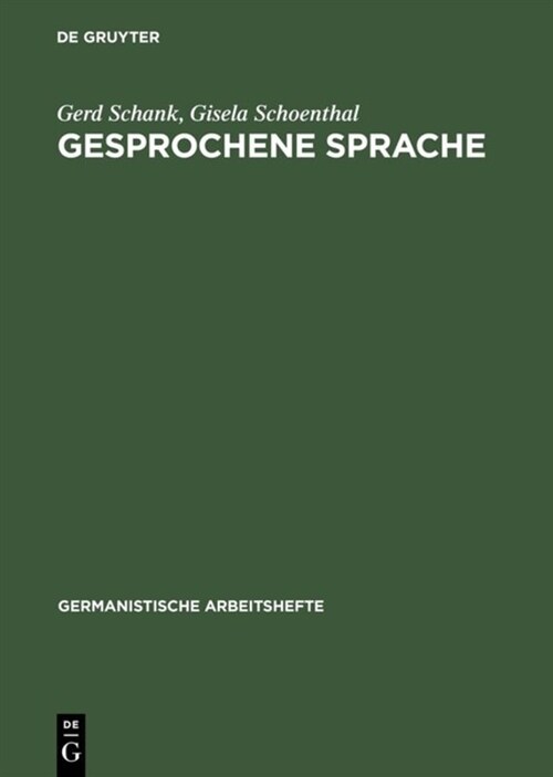 Gesprochene Sprache: Eine Einf?rung in Forschungsans?ze Und Analysemethoden (Hardcover, Reprint 2016)