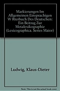 Markierungen Im Allgemeinen Einsprachigen W?terbuch Des Deutschen (Hardcover, Reprint 2015)