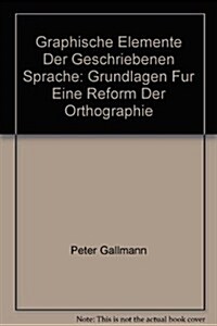 Graphische Elemente der geschriebenen Sprache (Hardcover, Reprint 2016)