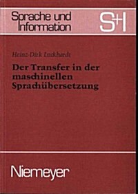 Der Transfer in Der Maschinellen Sprach Bersetzung (Hardcover)