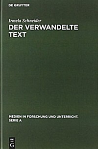Der verwandelte Text (Hardcover, Reprint 2014)