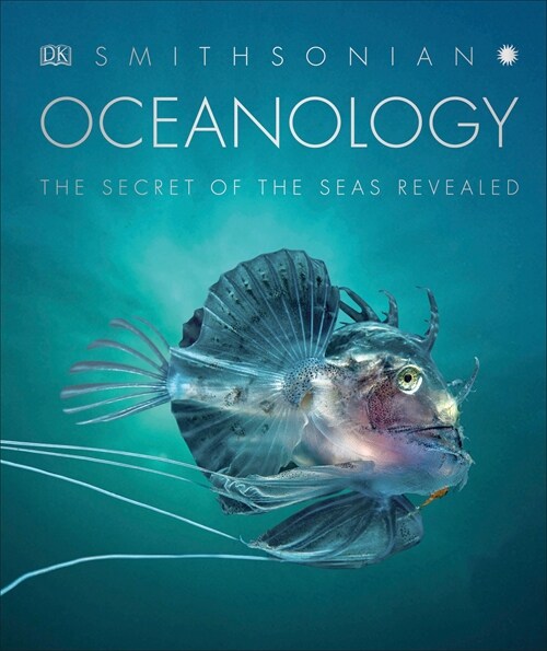 Oceanology: The Secrets of the Sea Revealed (Hardcover)