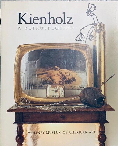 [중고] Kienholz: A Retrospective (an exhibition catalogue)