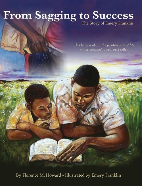 From Sagging to Success: The Story of Emery Franklin (Hardcover)