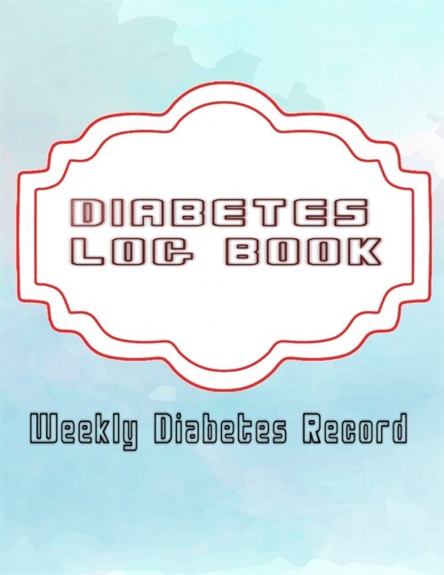 Regular Diabetes Log: Weekly Record Notebook For Glucose Blood Sugar Monitoring Diabetes Monitor Health. Book For Dieters And Diabetics Week (Paperback)