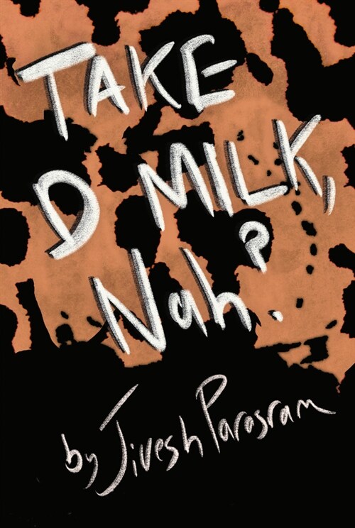 Take D Milk, Nah? (Paperback)