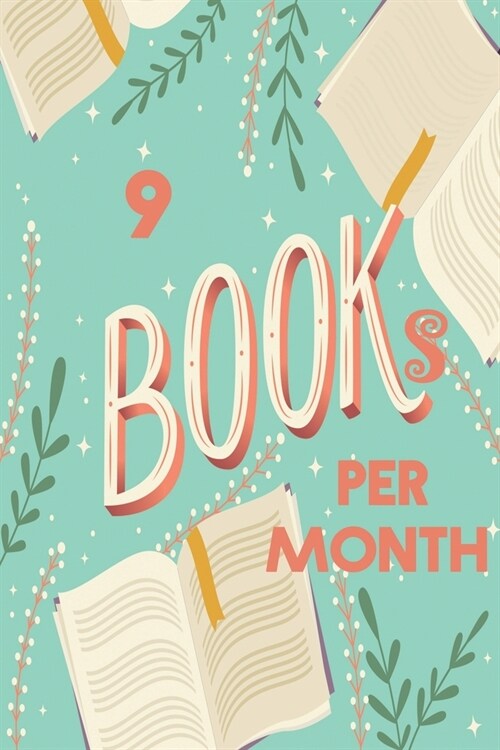 9 Books per Month Daily Journal Tracker & Planer: A Daily Journal to Help you Track Your Reading and Achieve your goals - Lined Journal / 120 Pages / (Paperback)