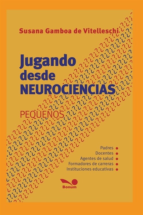 Jugando Desde Neurociencias: peque?s (Paperback)