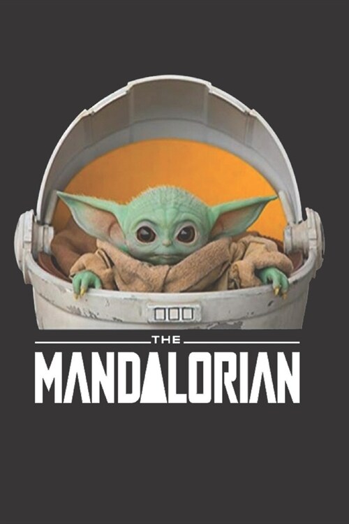 The Mandalorian: Fan Notebook, Sketchbook, Diary, Journal, For Kids, For A Gift, To School - 120 College Ruled Blank Pages - 6 x 9 (E (Paperback)