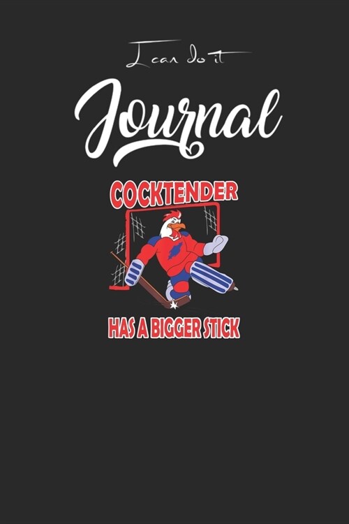 I Can Do It Journal: Ice Hockey Goaltender Goalie Chicken Net Minder Gift Blank Ruled Line for Student and School Teacher Diary Journal Not (Paperback)