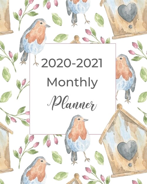 2020-2021 Monthly Planner: Bird Gift for Women. 2-Year Planner/Organizer with Holidays. 2-Page Monthly Calendar Views + Month-at-a-Glance Spreads (Paperback)