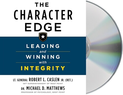 The Character Edge: Leading and Winning with Integrity (Audio CD)