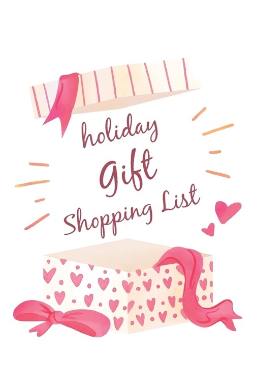 Holiday gift shopping list: Shopping gift list log notebook to keep track of all your Christmas, New year, Birthday or holiday gifts help you stay (Paperback)
