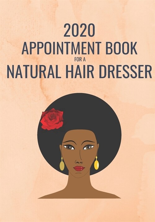 2020 Appointment Book for a Natural Hair Dresser: This Quarterly Booking Diary Is Perfect for Any Busy Professional/Entrepreneur Who Wants to Keep Tra (Paperback)