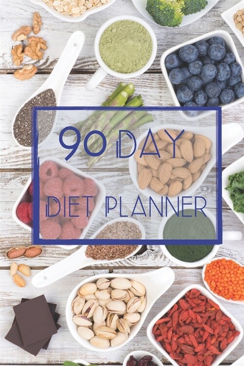 90 Day Diet Plan Eating Log Book: 3 Month Tracking Meals Planner Exercise & Fitness Wellness - Activity Tracker 13 Week Food Planner / Diary / Journal (Paperback)