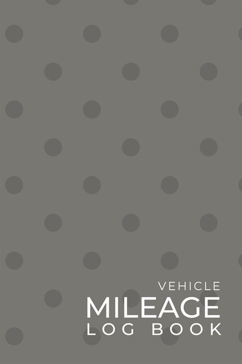 Vehicle Mileage Log Book: Tracking Daily Driving Trips for Work or Personal Use - Traveling Minimalists Car & Auto Journal for Business & Tax Re (Paperback)