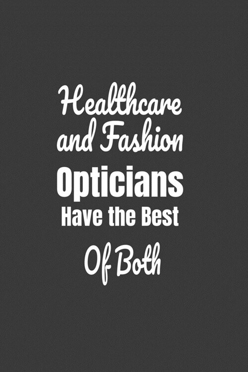 Healthcare And Fashion Opticians Have The Best Of Both (Paperback)