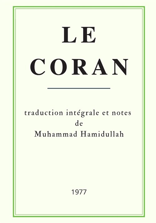 Le Coran: traduction int?rale et notes de Muhammad Hamidullah - 1977 (Paperback)