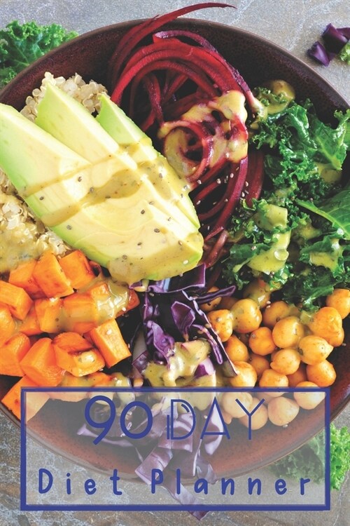 90 Day Diet Plan Eating Log Book: 3 Month Tracking Meals Planner Exercise & Fitness - Activity Tracker 13 Week Food Planner / Diary / Journal / Calend (Paperback)