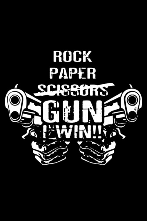 Paper Rock Scissors Gun I Wi: Blank Lined Notebook Journal for Work, School, Office - 6x9 110 page (Paperback)