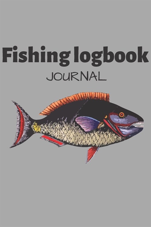 Fishing Log Book Journal: With Prompts, Records Details of Fishing Trip, Including Date, Time, Location, Weather Conditions, Water Conditions, T (Paperback)